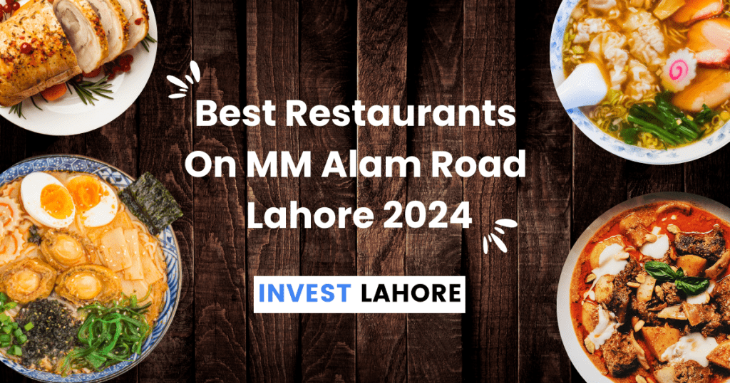 Best Restaurants On MM Alam Road Lahore 2024